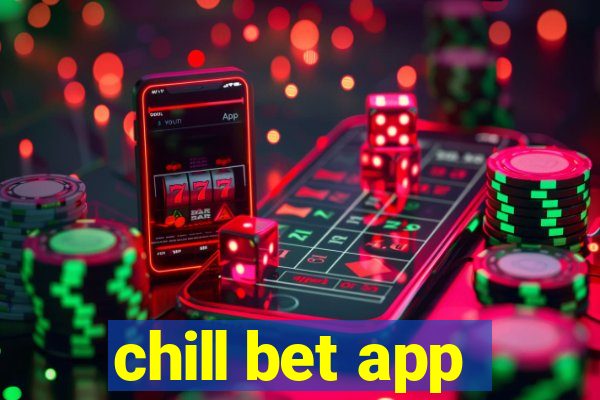 chill bet app